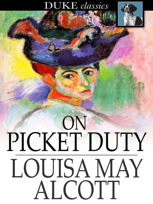 Title details for On Picket Duty by Louisa May Alcott - Wait list